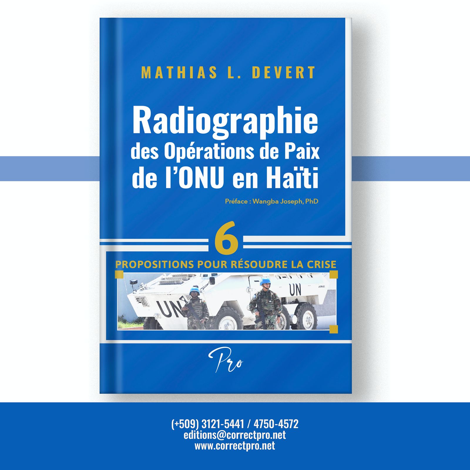 L’université Quisqueya accueillera la vente-signature de l’ouvrage Radiographie des Opérations de Paix de l’ONU en Haïti, le 20 janvier prochain